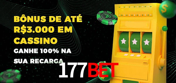177bet melhor bônus de depósito